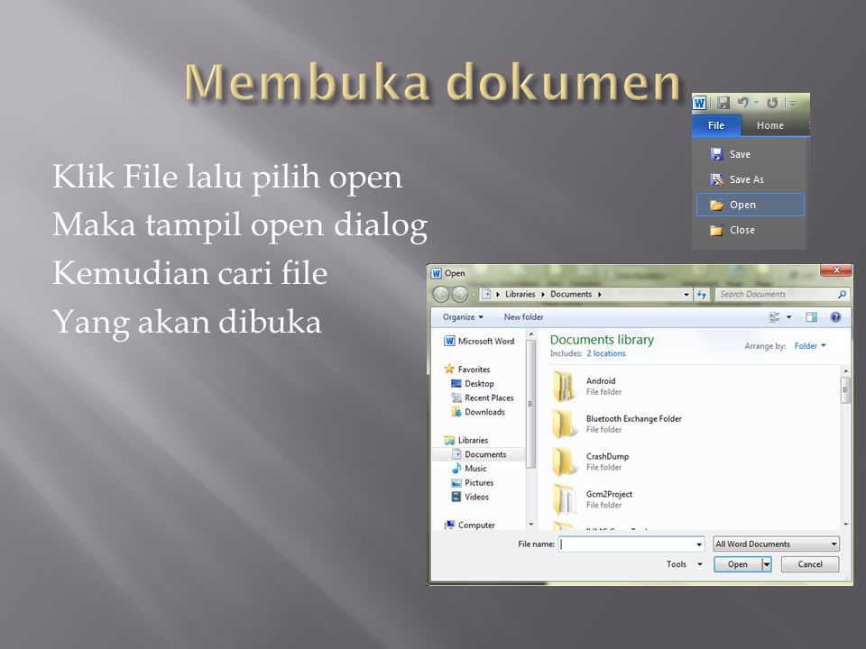 Membuka dokumen Klik File lalu pilih open Maka tampil open dialog Kemudian cari file Yang akan dibuka