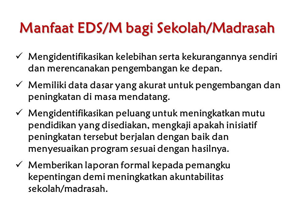 Manfaat EDS/M bagi Sekolah/Madrasah