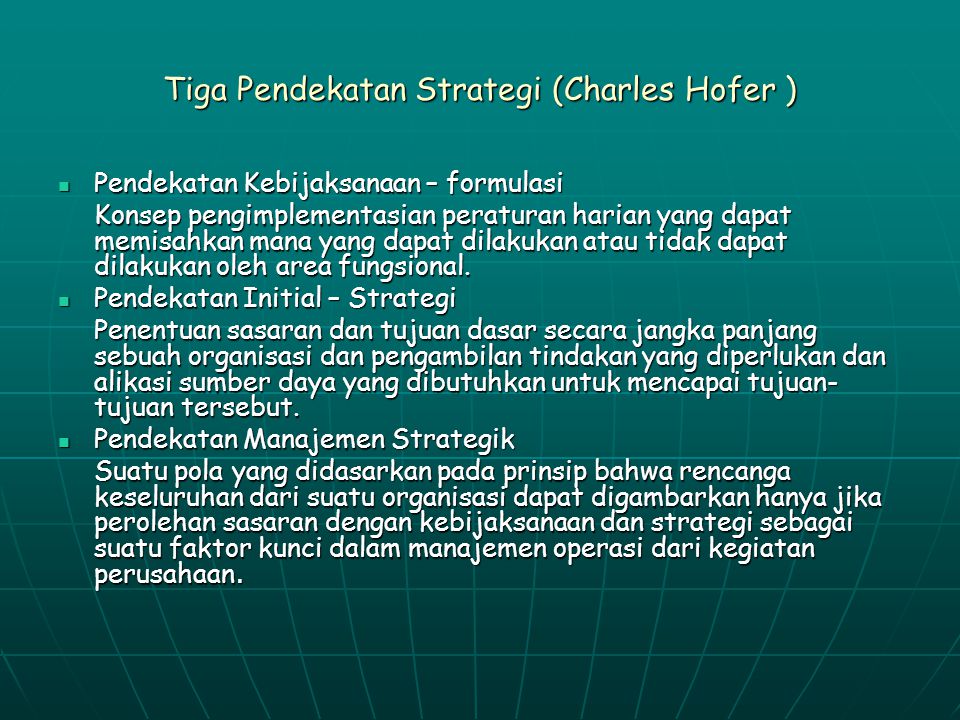Tiga Pendekatan Strategi (Charles Hofer )
