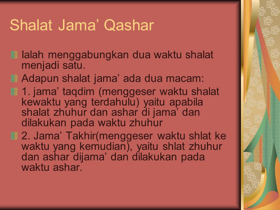 Shalat Jama’ Qashar Ialah menggabungkan dua waktu shalat menjadi satu.