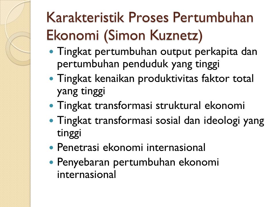 Karakteristik Proses Pertumbuhan Ekonomi (Simon Kuznetz)