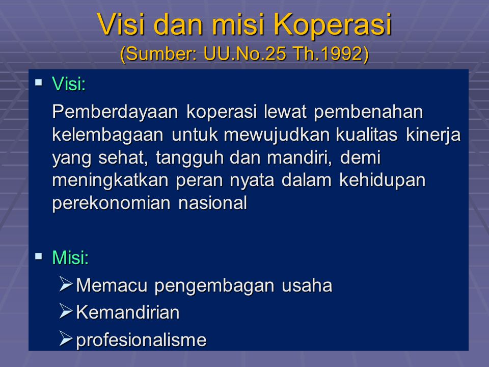 Visi dan misi Koperasi (Sumber: UU.No.25 Th.1992)