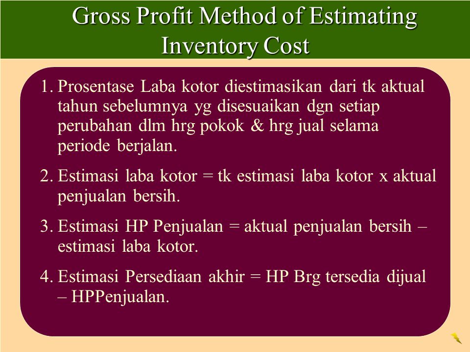 Gross Profit Method of Estimating Inventory Cost