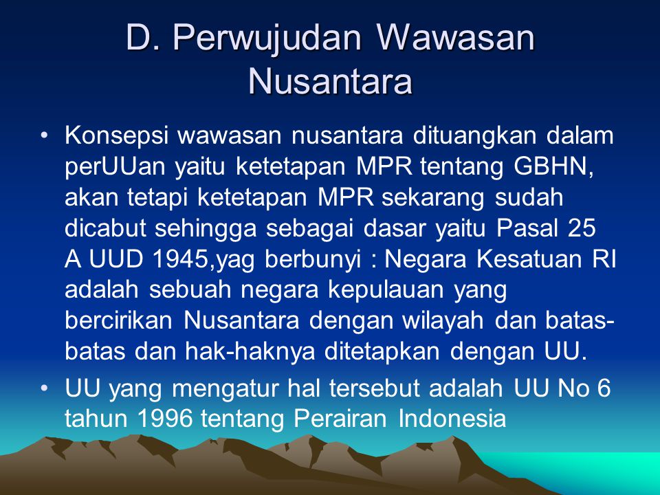 D. Perwujudan Wawasan Nusantara