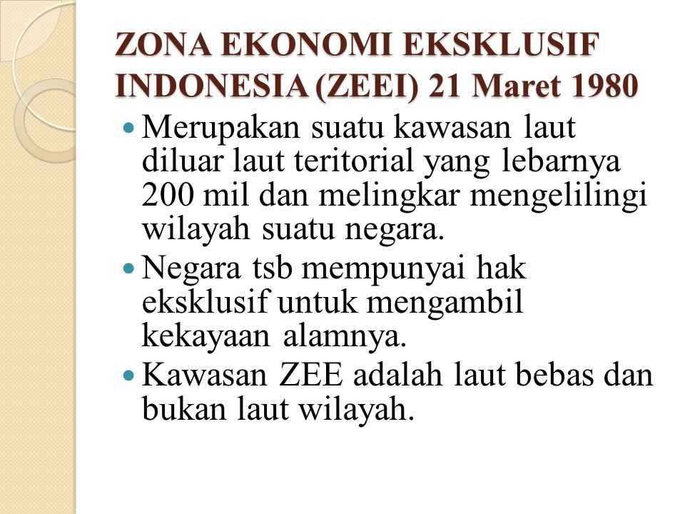 ZONA EKONOMI EKSKLUSIF INDONESIA (ZEEI) 21 Maret 1980