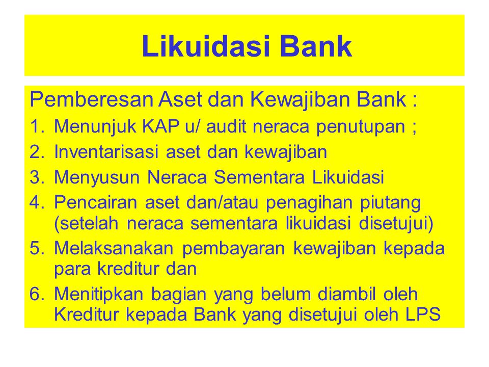 Pemberesan Aset dan Kewajiban Bank :