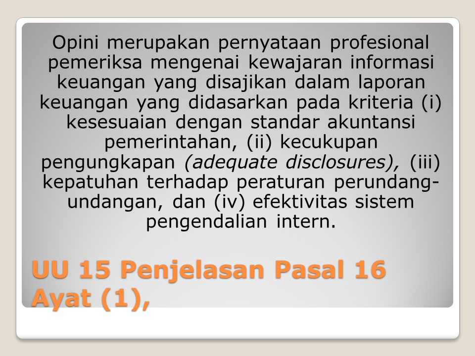 UU 15 Penjelasan Pasal 16 Ayat (1),