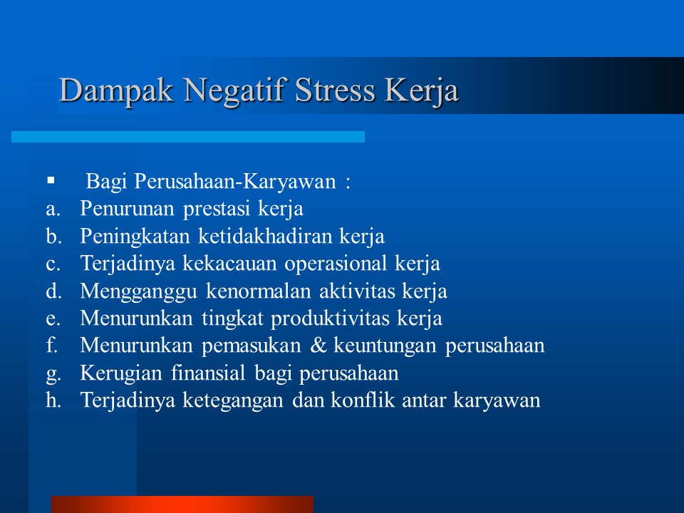 Dampak Negatif Stress Kerja