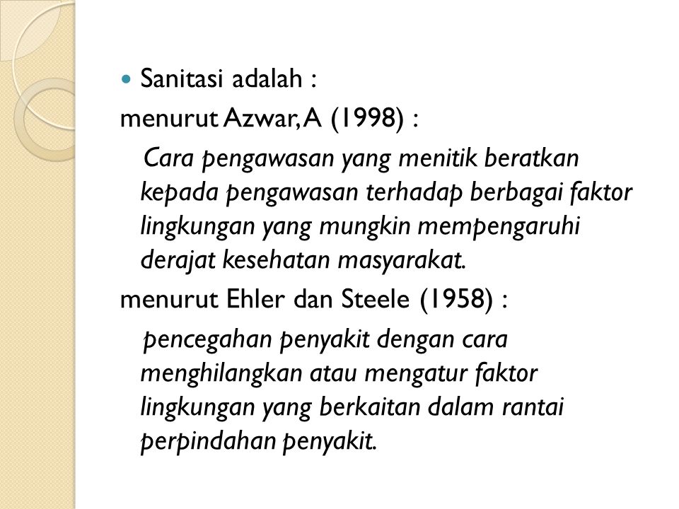Sanitasi adalah : menurut Azwar, A (1998) :
