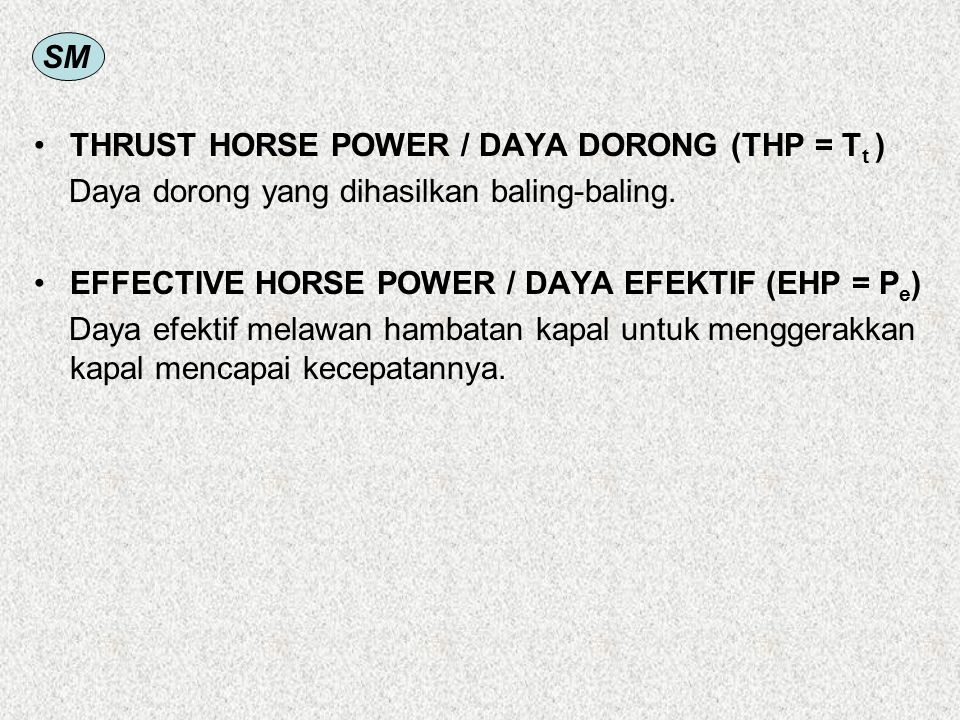 THRUST HORSE POWER / DAYA DORONG (THP = Tt )