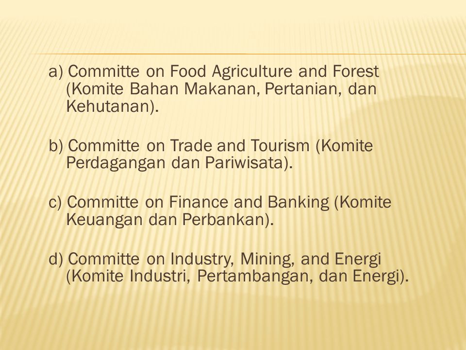 a) Committe on Food Agriculture and Forest (Komite Bahan Makanan, Pertanian, dan Kehutanan).