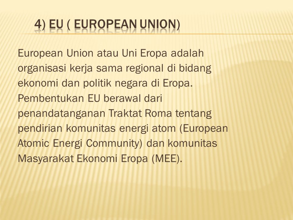 4) EU ( European Union)