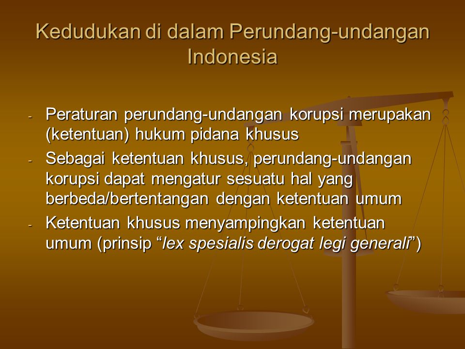 Kedudukan di dalam Perundang-undangan Indonesia