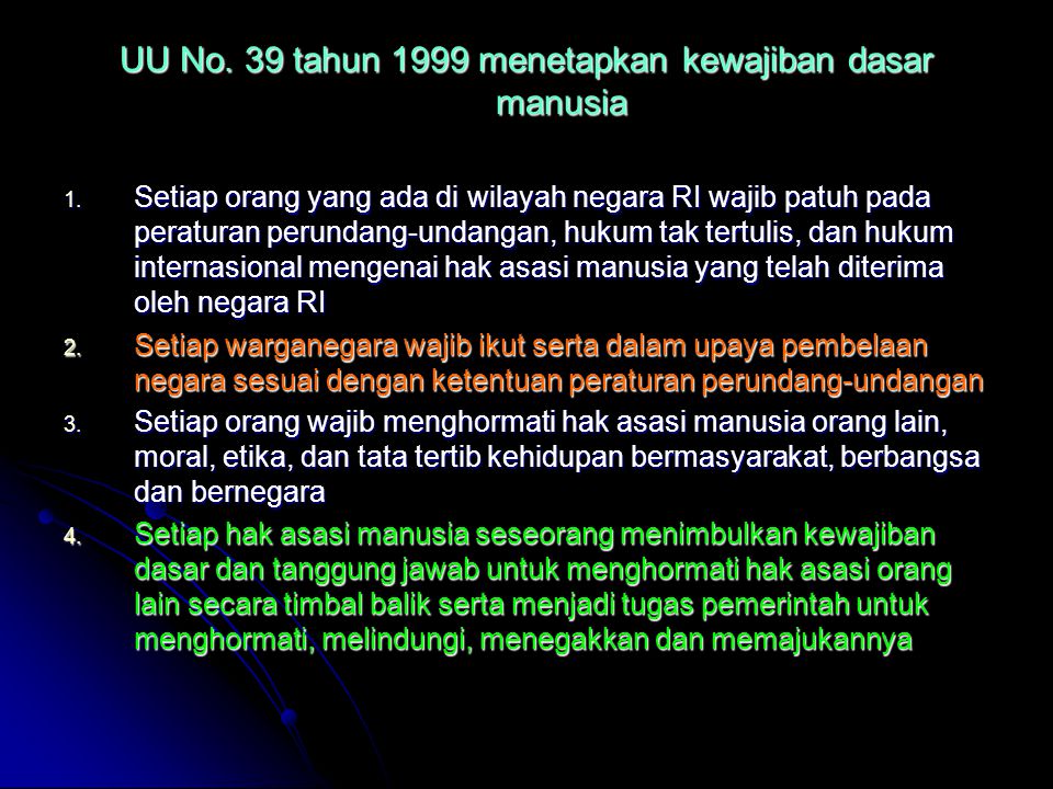 UU No. 39 tahun 1999 menetapkan kewajiban dasar manusia