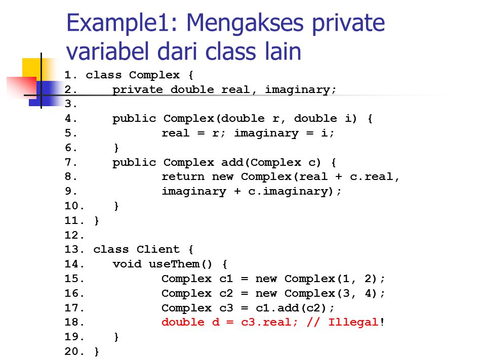 Example1: Mengakses private variabel dari class lain
