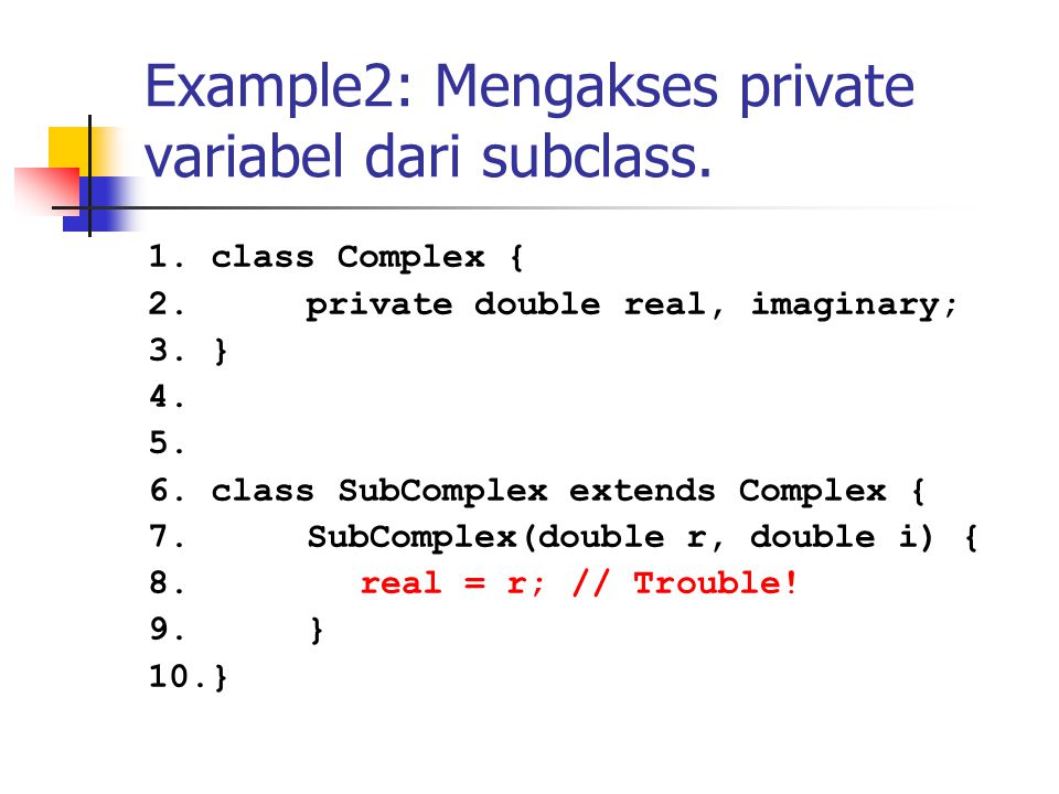 Example2: Mengakses private variabel dari subclass.