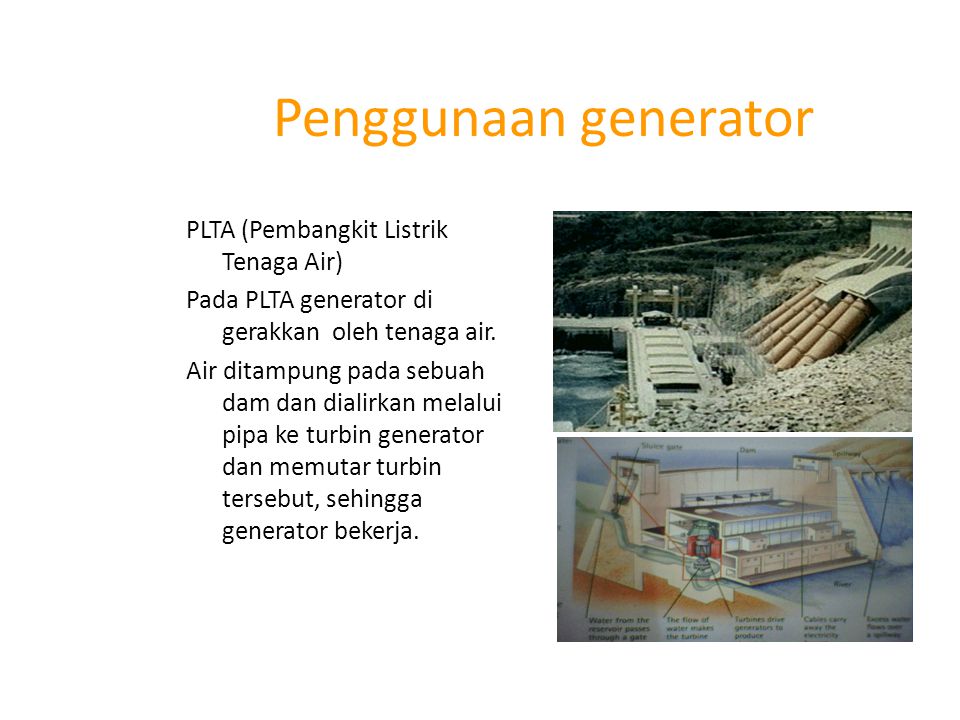 Penggunaan generator PLTA (Pembangkit Listrik Tenaga Air)