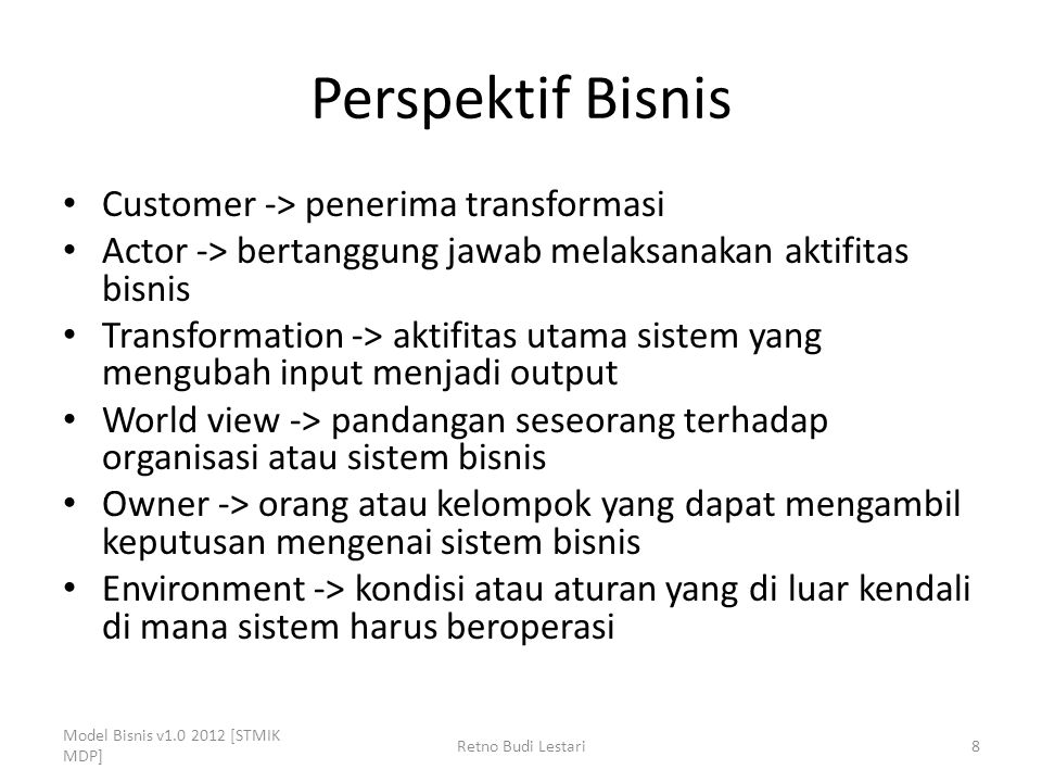 Perspektif Bisnis Customer -> penerima transformasi