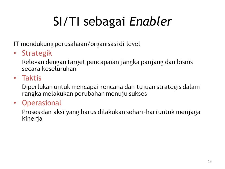 SI/TI sebagai Enabler Strategik Taktis Operasional