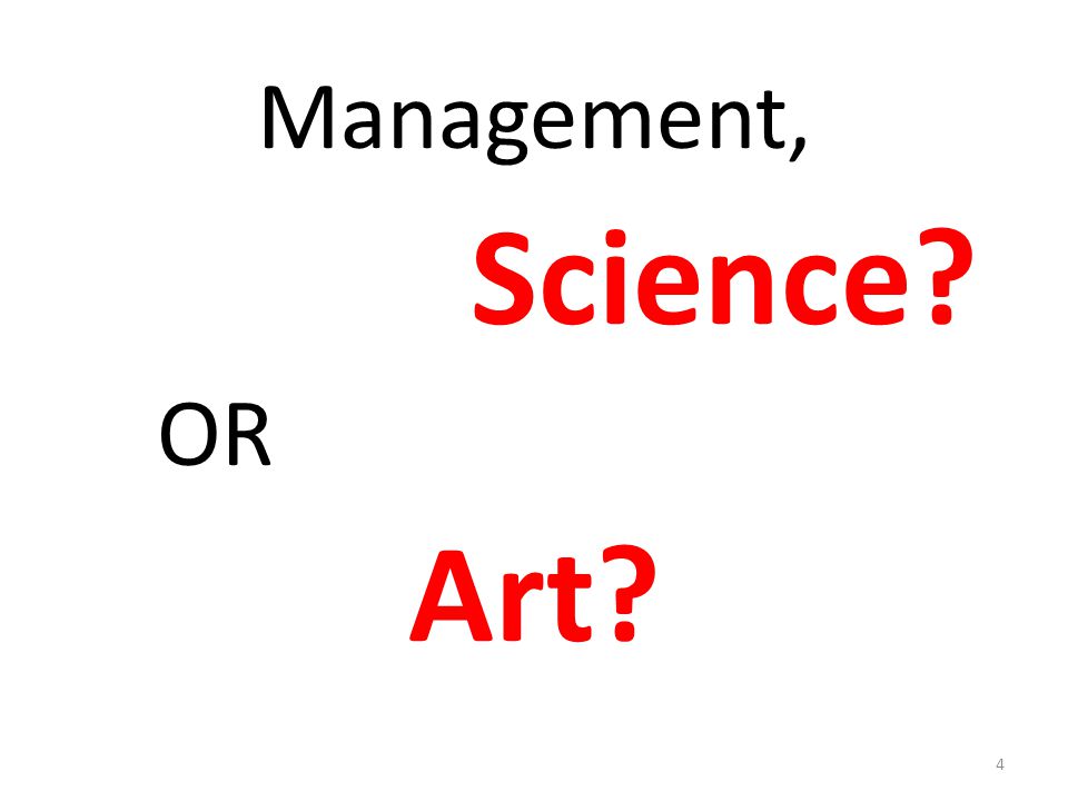 Management, Science OR Art
