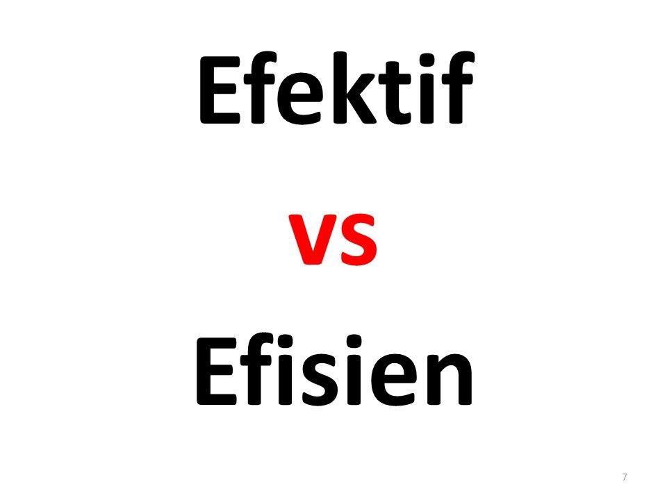 Efektif vs Efisien