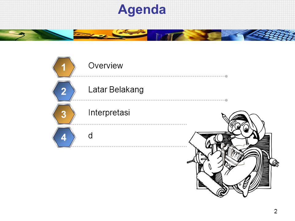 Agenda Overview Latar Belakang Interpretasi d