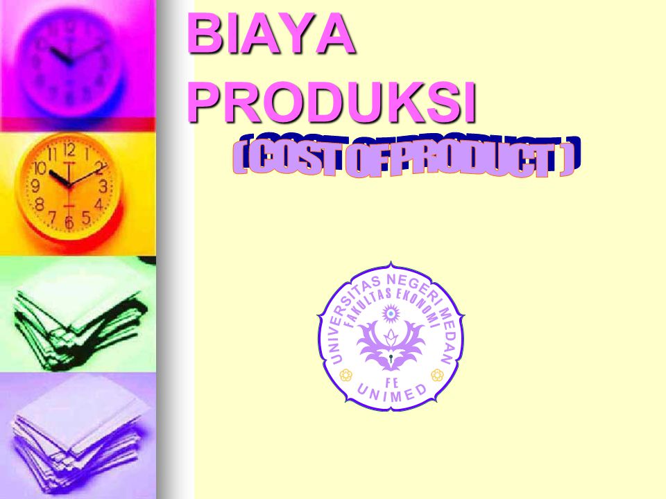 BIAYA PRODUKSI ( COST OF PRODUCT )