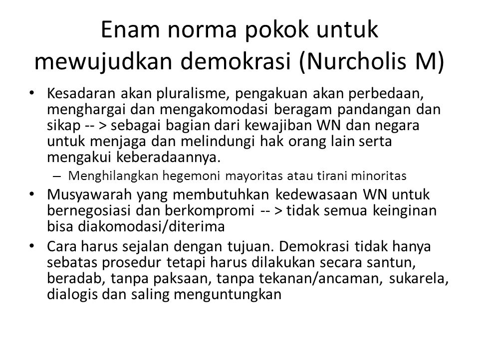 Enam norma pokok untuk mewujudkan demokrasi (Nurcholis M)