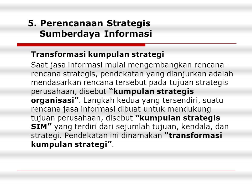 5. Perencanaan Strategis Sumberdaya Informasi