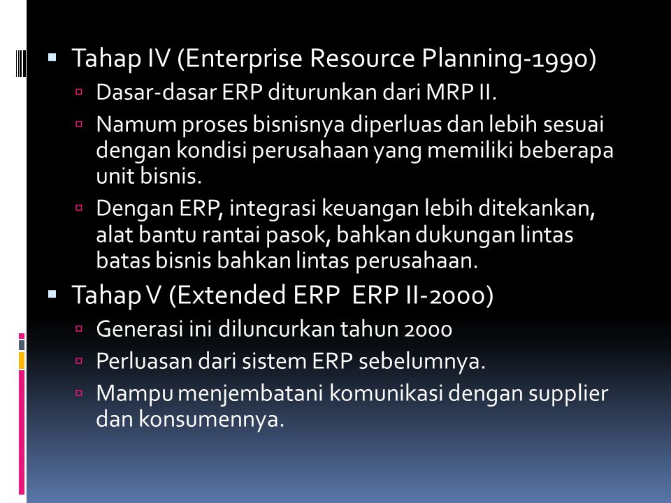 Tahap IV (Enterprise Resource Planning-1990)