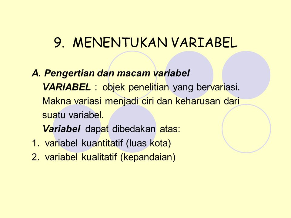 9. MENENTUKAN VARIABEL A. Pengertian dan macam variabel