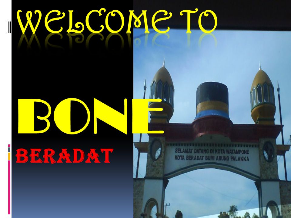WELCOME TO BONE BERADAT