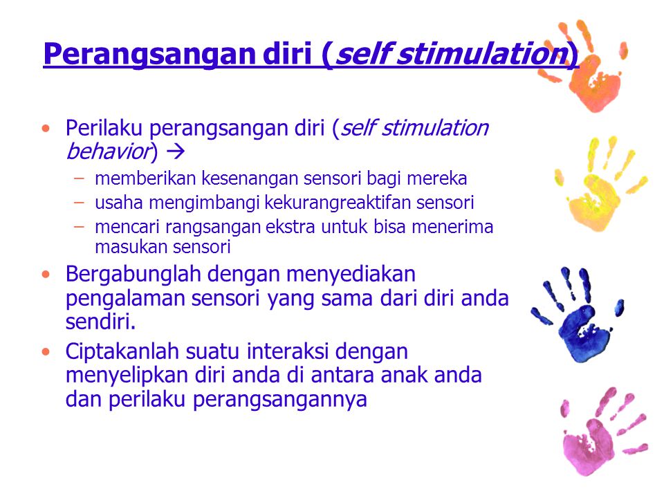 Perangsangan diri (self stimulation)
