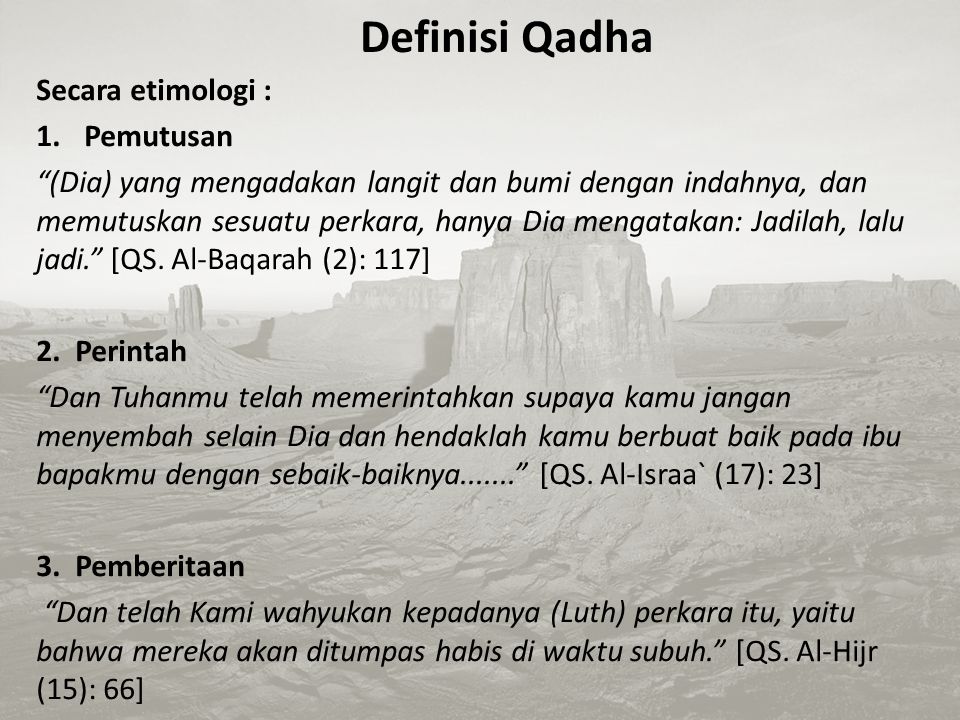 Definisi Qadha Secara etimologi : Pemutusan