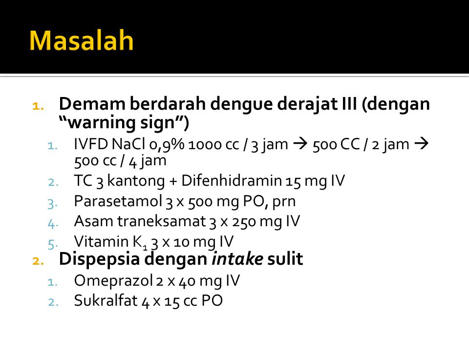 Masalah Demam berdarah dengue derajat III (dengan warning sign )
