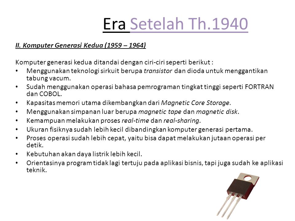 Era Setelah Th.1940 II. Komputer Generasi Kedua (1959 – 1964)