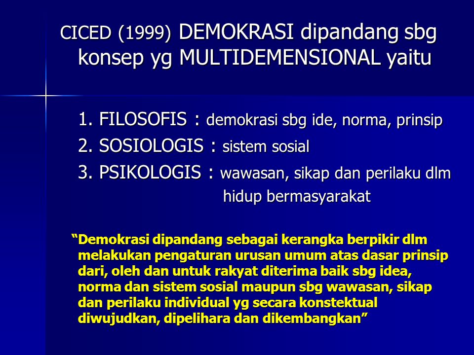 1. FILOSOFIS : demokrasi sbg ide, norma, prinsip