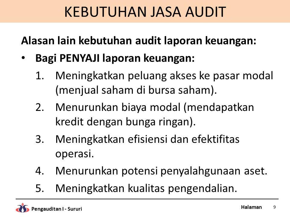 KEBUTUHAN JASA AUDIT Alasan lain kebutuhan audit laporan keuangan:
