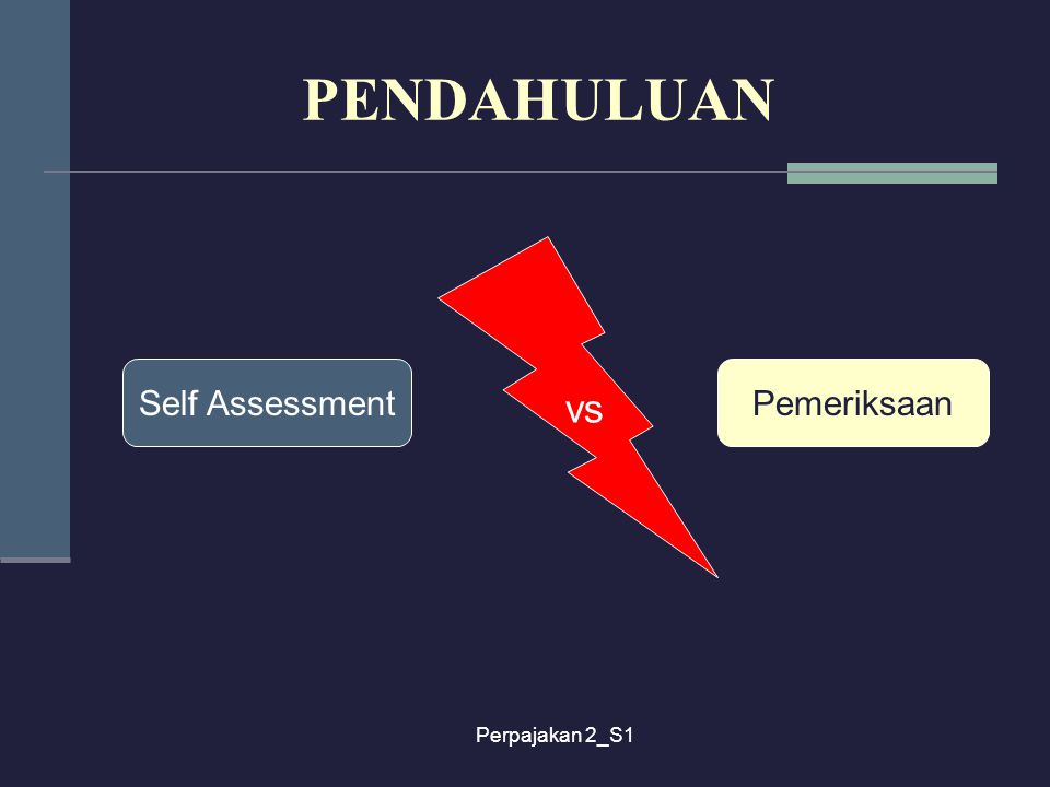 PENDAHULUAN vs Self Assessment Pemeriksaan Perpajakan 2_S1