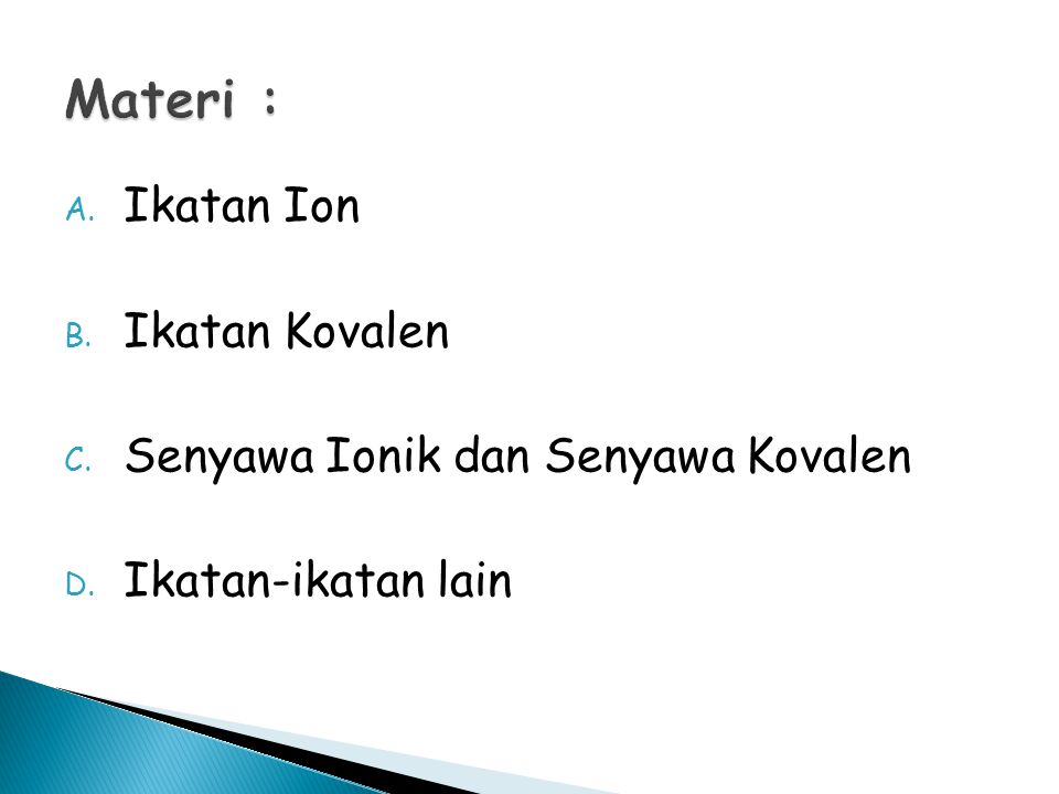 Materi : Ikatan Ion Ikatan Kovalen Senyawa Ionik dan Senyawa Kovalen