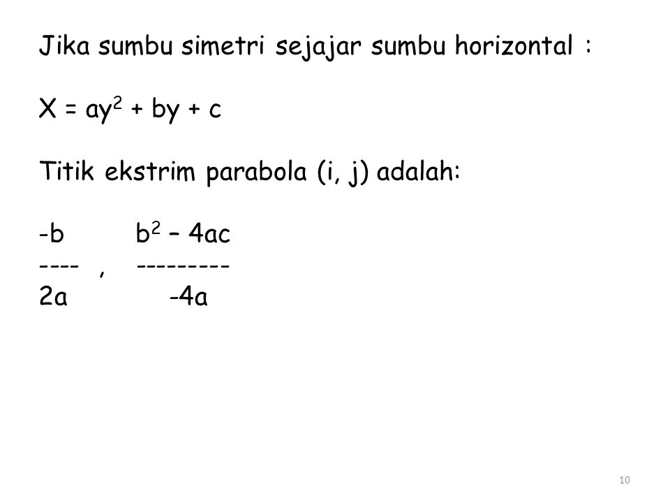 Jika sumbu simetri sejajar sumbu horizontal :