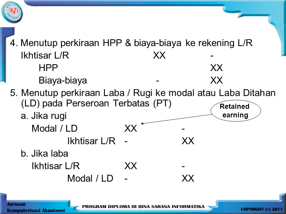 4. Menutup perkiraan HPP & biaya-biaya ke rekening L/R