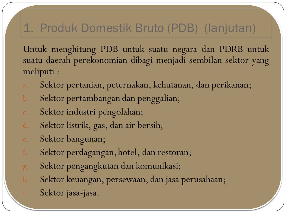 1. Produk Domestik Bruto (PDB) (lanjutan)