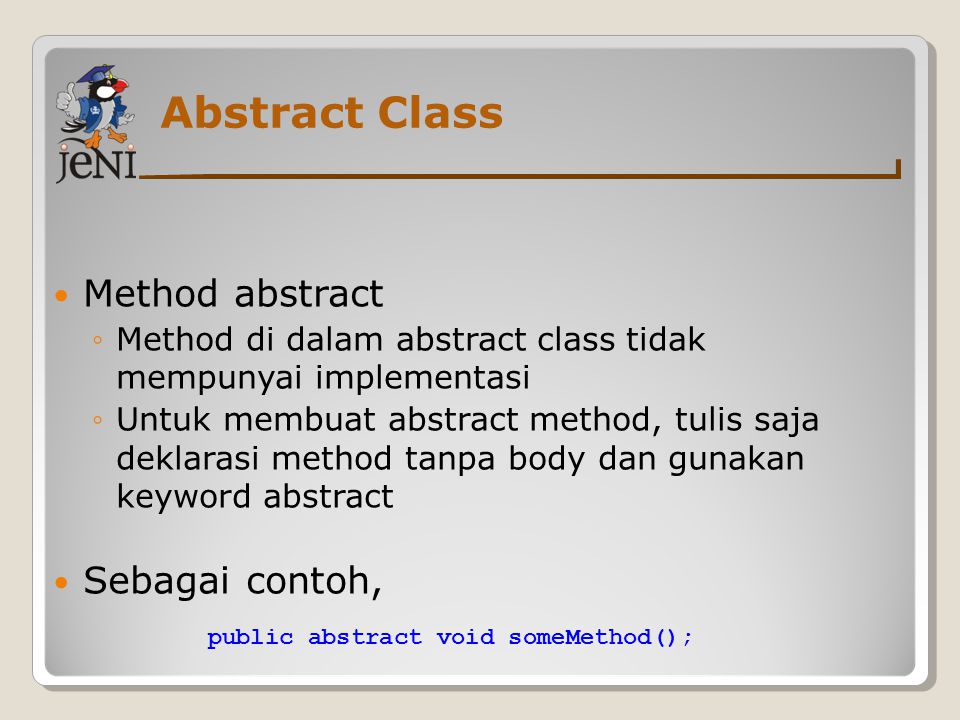 Abstract Class Method abstract Sebagai contoh,