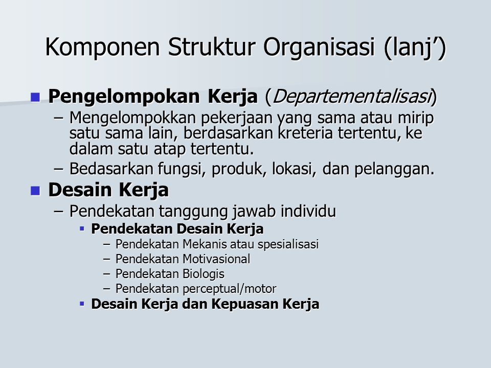 Komponen Struktur Organisasi (lanj’)