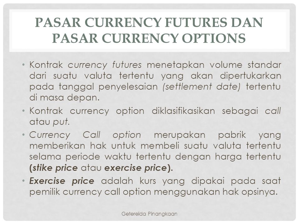 Pasar currency futures dan pasar currency options