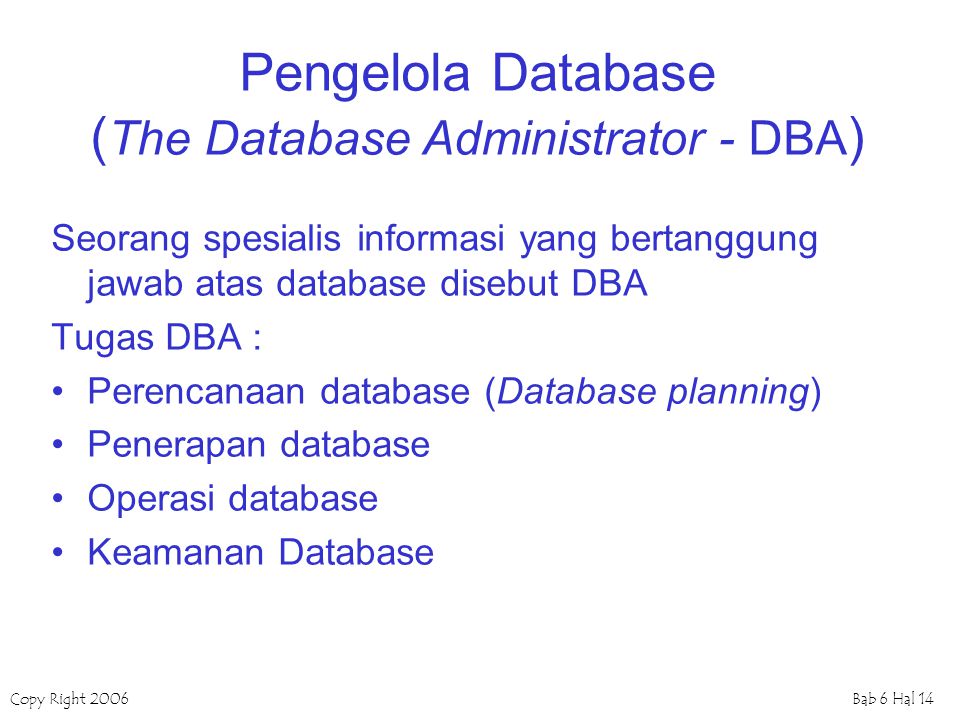 Pengelola Database (The Database Administrator - DBA)