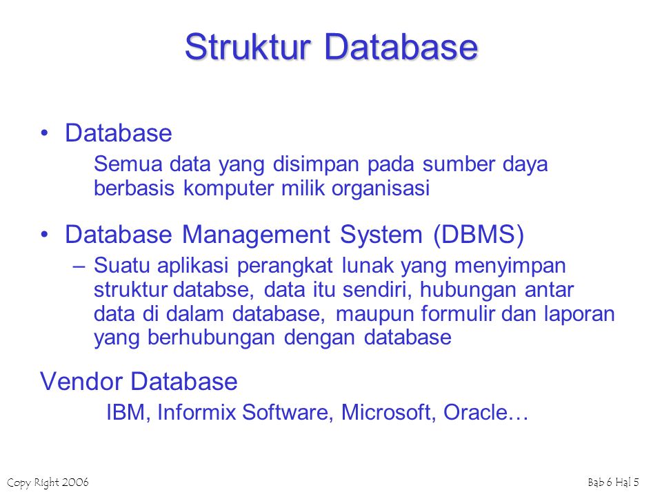 Struktur Database Database Database Management System (DBMS)