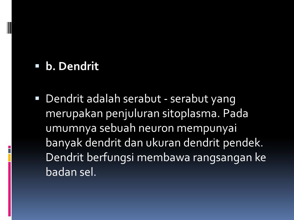 b. Dendrit