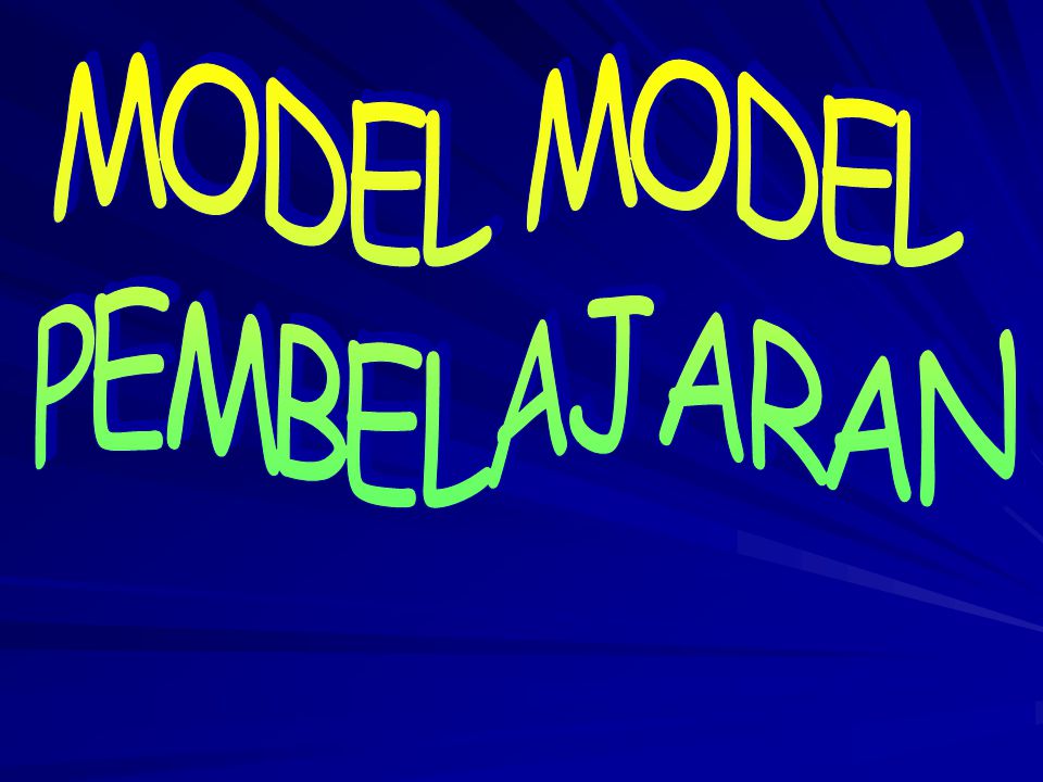 MODEL MODEL PEMBELAJARAN